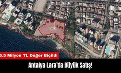 Lara’da Büyük Satış! 5.5 Milyon TL Değer Biçildi