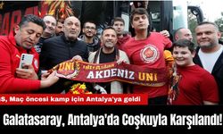 Galatasaray, Antalya'da Coşkuyla Karşılandı!