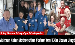 Mahsur Kalan Astronotlar Yerine Yeni Ekip Uzaya Ulaştı