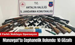 Manavgat'ta Cephanelik Bulundu: 10 Gözaltı