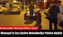 Manavgat'ta Ceza Kesilen Motosiklet Sürücüsüne Polisten Nasihat