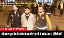 Manavgat'ta Kesik Baş Cin*yeti 4 Yıl Sonra Çözüldü