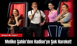 Melike Şahin’den Hadise’ye Şok Hareket!