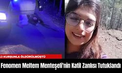 Fenomen Meltem Menteşeli'nin K*til Zanlısı Tutuklandı