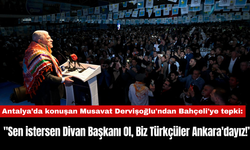 Musavat Dervişoğlu'ndan Bahçeli'ye tepki: "Sen istersen Divan Başkanı Ol, Biz Türkçüler Gününde Ankara'dayız!”