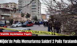 Niğde’de Polis Memurlarına Saldırı! 2 Polis Yaralandı