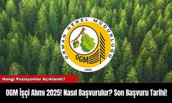 OGM İşçi Alımı 2025! Nasıl Başvurulur? Son Başvuru Tarihi!