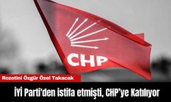 İYİ Parti'den istifa etmişti, CHP’ye Katılıyor: Rozetini Özgür Özel Takacak