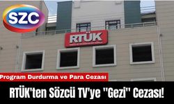 RTÜK'ten Sözcü TV'ye "Gezi" Cezası!