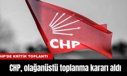 SON DAKİKA! CHP, olağanüstü toplanma kararı aldı