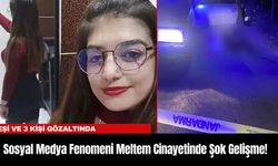 Sosyal Medya Fenomeni Meltem Cin*yetinde Şok Gelişme! Eşi ve 3 Kişi Gözaltında