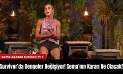 Survivor’da Dengeler Değişiyor! Sema'nın Kararı Ne Olacak?