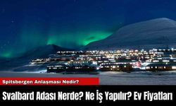 Svalbard Adası Nerde? Ne İş Yapılır? Ev Fiyatları