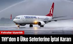 THY’den O Ülke Seferlerine İptal Kararı