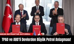 TPAO ve ABD’li Devlerden Büyük Petrol Anlaşması!