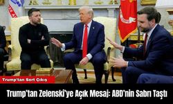 Trump’tan Zelenski’ye Açık Mesaj: ABD’nin Sabrı Taştı