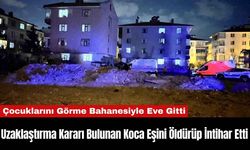 Uzaklaştırma Kararı Bulunan Koca Eşini Öldürüp İntihar Etti