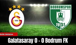 Anlık Anlatım: Galatasaray 0 - 0 Bodrum FK