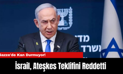 Gazze'de Kan Durmuyor! İsrail, Ateşkes Teklifini Reddetti