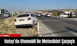 Hatay’da Otomobil ile Motosiklet Çarpıştı: 1 Yaralı
