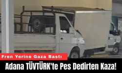 Adana TÜVTÜRK'te Pes Dedirten Kaza!
