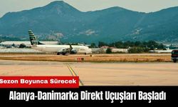 Alanya-Danimarka Direkt Uçuşları Başladı