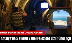 Antalya'da 5 Yıldızlı 2 Otel Falezlere Gizli Tünel Açtı! Turist Paylaşımları Ortaya Çıkardı