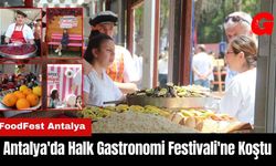 Antalya'da Halk Gastronomi Festivali'ne Koştu