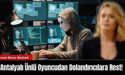 Antalyalı Ünlü Oyuncudan Dolandırıcılara Rest!