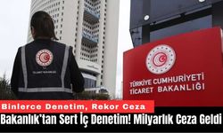 Bakanlık’tan Sert İç Denetim! Milyarlık Ceza Geldi