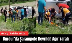 Burdur’da Şarampole Devrildi! Ağır Yaralı