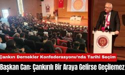 Çankırı Dernekler Konfederasyonu’nda Tarihi Seçim: Çankırılı Bir Araya Gelirse Geçilemez