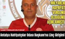 Antalya Hafriyatçılar Odası Başkanı'na Linç Girişimi