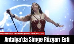 Antalya’da Simge Rüzgarı Esti