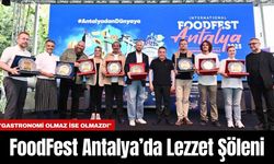 FoodFest Antalya’da Lezzet Şöleni