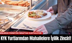 KYK Yurtlarından Mahallelere İyilik Zinciri! Binlerce Porsiyon İsraftan Kurtuluyor