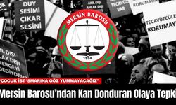 Mersin Barosu’ndan K*n Donduran Olaya Tepki