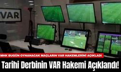 Tarihi Derbinin VAR Hakemi Açıklandı!