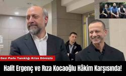 Halit Ergenç ve Rıza Kocaoğlu Hâkim Karşısında!