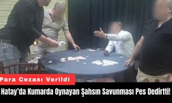 Hatay’da Kumar Oynayan Şahsın Savunması Pes Dedirtti!