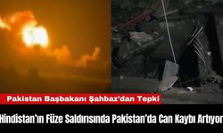 Hindistan’ın Füze Saldırısında Pakistan’da Can Kaybı Artıyor