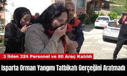 Isparta Orman Yangını Tatbikatı Gerçeğini Aratmadı