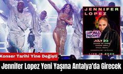 Jennifer Lopez Yeni Yaşına Antalya'da Girecek! Konser Tarihi Yine Değişti