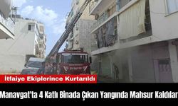 Manavgat'ta 4 Katlı Binada Çıkan Yangında Mahsur Kaldılar