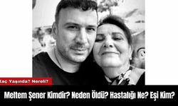 Meltem Şener Kimdir? Neden Öldü? Hastalığı Ne? Eşi Kim?