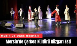 Mersin’de Çerkes Kültürü Rüzgarı Esti