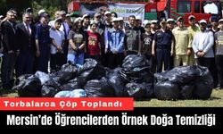 Mersin’de Öğrencilerden Örnek Doğa Temizliği