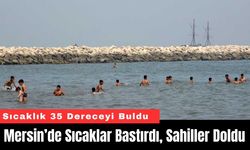 Mersin’de Sıcaklar Bastırdı, Sahiller Doldu