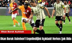 Okan Buruk Osimhen'i Engellediğini Açıkladı! Herkes Şok Oldu