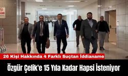 Özgür Çelik'e 15 Yıla Kadar Hapsi İsteniyor
